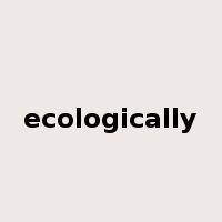 ecologically是什么意思