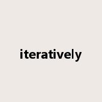 iteratively是什么意思
