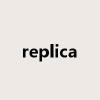 replica是什么意思