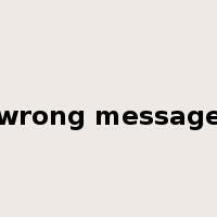 wrong message是什么意思