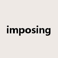 imposing是什么意思
