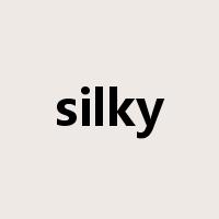 silky是什么意思