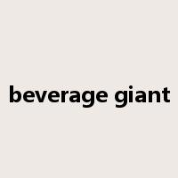 beverage giant是什么意思