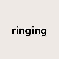 ringing是什么意思