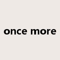 once more是什么意思