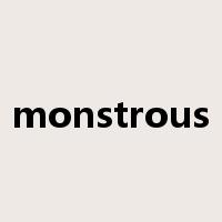 monstrous是什么意思