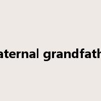 maternal grandfather是什么意思