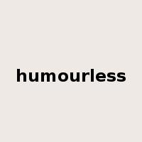humourless是什么意思