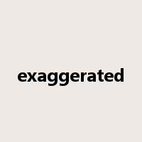 exaggerated是什么意思