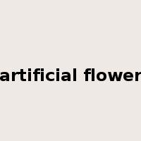artificial flower是什么意思