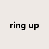 ring up是什么意思