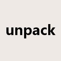 unpack是什么意思
