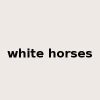 white horses是什么意思
