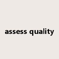 assess quality是什么意思