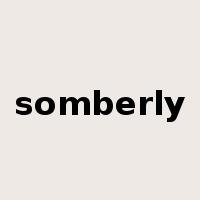 somberly是什么意思