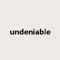 undeniable是什么意思