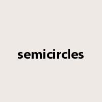 semicircles是什么意思