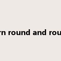 turn round and round是什么意思