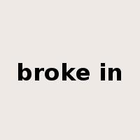 broke in是什么意思