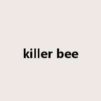 killer bee是什么意思
