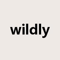 wildly是什么意思