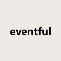 eventful是什么意思