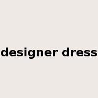 designer dress是什么意思