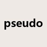 pseudo是什么意思