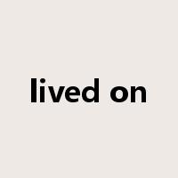 lived on是什么意思
