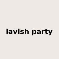 lavish party是什么意思