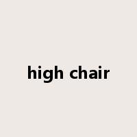 high chair是什么意思