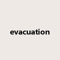 evacuation是什么意思