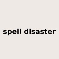 spell disaster是什么意思