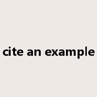 cite an example是什么意思
