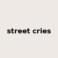 street cries是什么意思