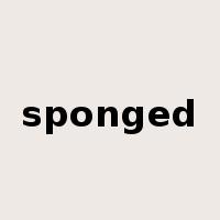 sponged是什么意思