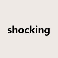 shocking是什么意思