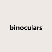 binoculars是什么意思