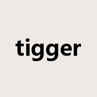 tigger是什么意思