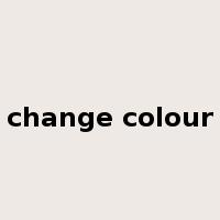 change colour是什么意思