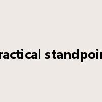 practical standpoint是什么意思