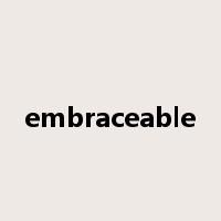 embraceable是什么意思
