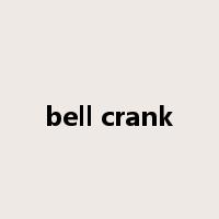 bell crank是什么意思