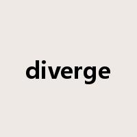 diverge是什么意思