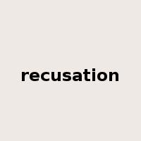 recusation是什么意思