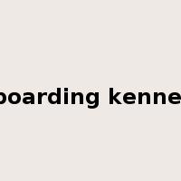 boarding kennel是什么意思