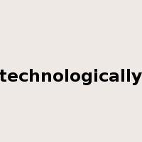 technologically是什么意思