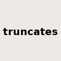 truncates是什么意思