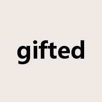 gifted是什么意思