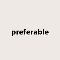 preferable是什么意思